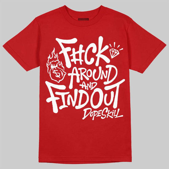 Red Sneakers DopeSkill T-Shirt F#ck Around And Find Out Graphic Streetwear - Red