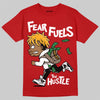 Red Collection DopeSkill T-Shirt Fear Fuels The Hustle Graphic
