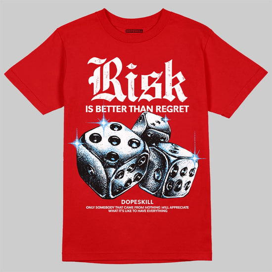 Red Sneakers DopeSkill T-Shirt Risk Is Better Than Regret Graphic Streetwear - Red