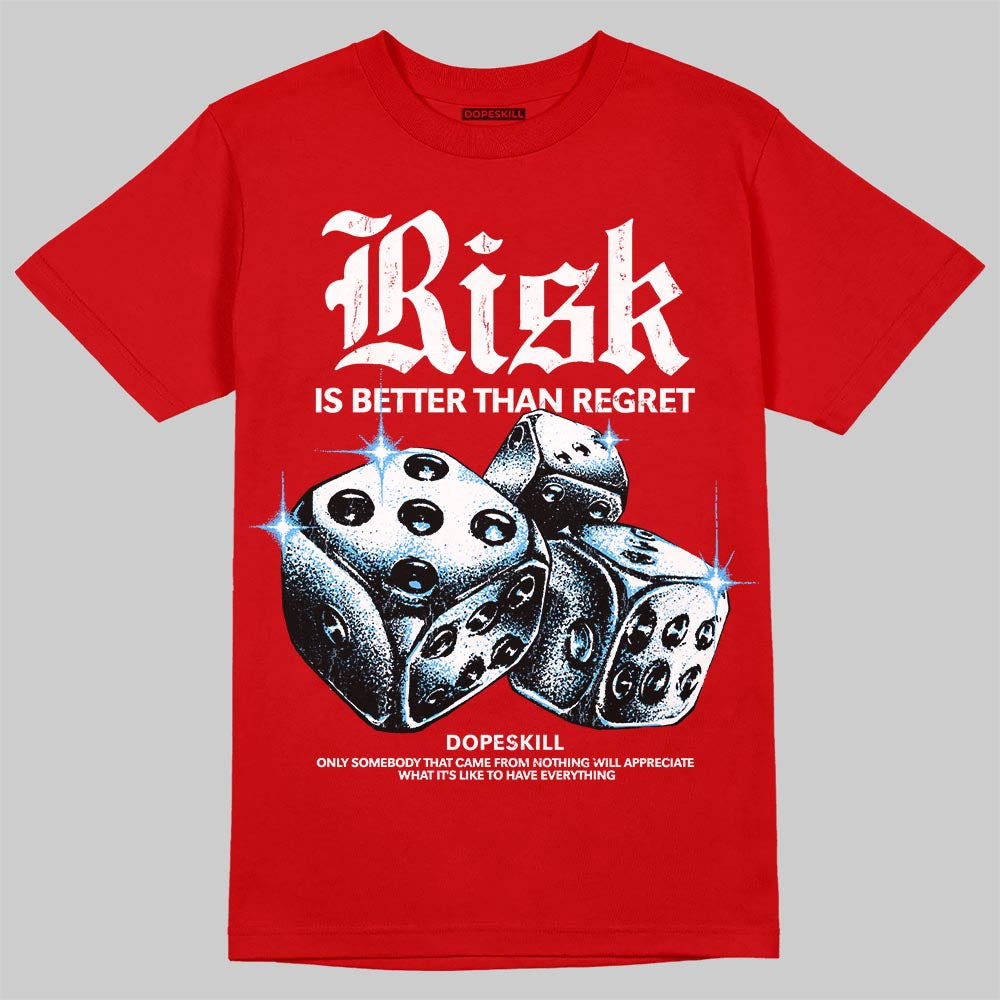 Red Sneakers DopeSkill T-Shirt Risk Is Better Than Regret Graphic Streetwear - Red