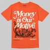 Jordan 1 Retro High OG Shattered Backboard (2025) DopeSkill T-Shirt Money Is Our Motive Typo Graphic Streetwear - Orange