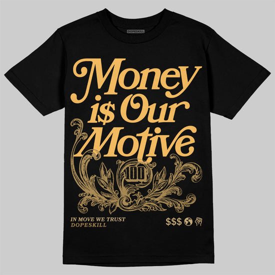 Jordan 6 “Pearl” DopeSkill T-Shirt Money Is Our Motive Typo Graphic Streetwear - Black