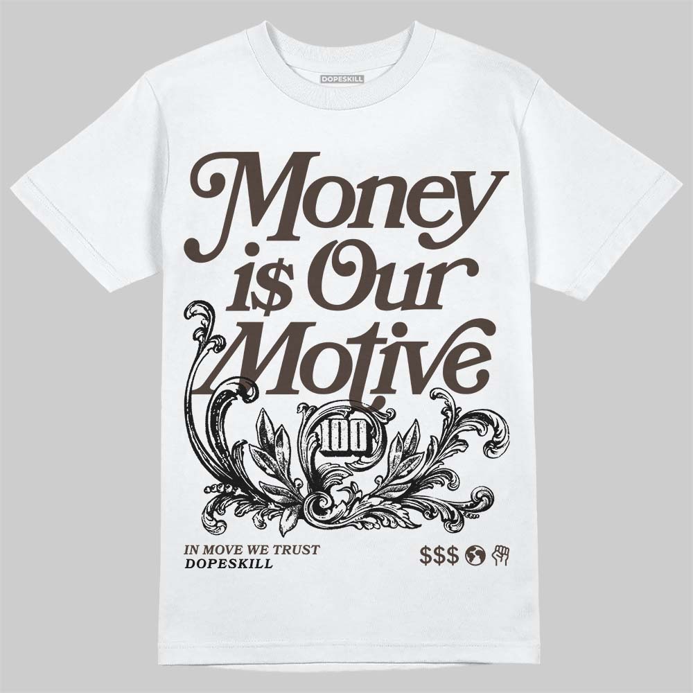 Jordan 1 Low OG “Mocha” DopeSkill T-Shirt Money Is Our Motive Typo Graphic Streetwear - White 