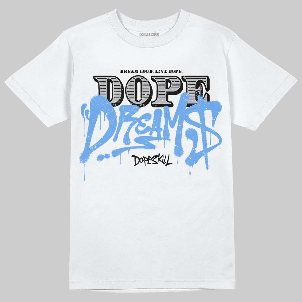 Jordan 5 Black University Blue DopeSkill T-Shirt Dope Dreams Graphic Streetwear - White