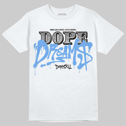 Jordan 5 Black University Blue DopeSkill T-Shirt Dope Dreams Graphic Streetwear - White