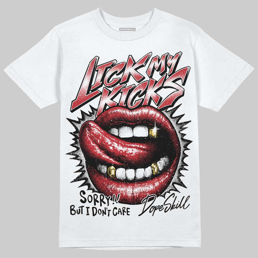 Jordan 1 High OG “Ruby” DopeSkill T-Shirt Lick My Kicks Graphic Streetwear - White