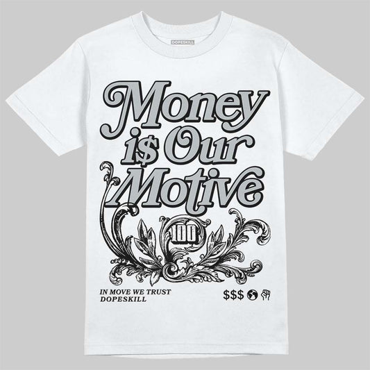 Jordan 12 Black Wolf Grey DopeSkill T-Shirt Money Is Our Motive Typo Graphic Streetwear - White