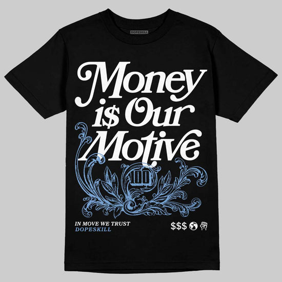 Jordan 1 High OG "Midnight Navy" DopeSkill T-Shirt Money Is Our Motive Typo Graphic Streetwear - Black