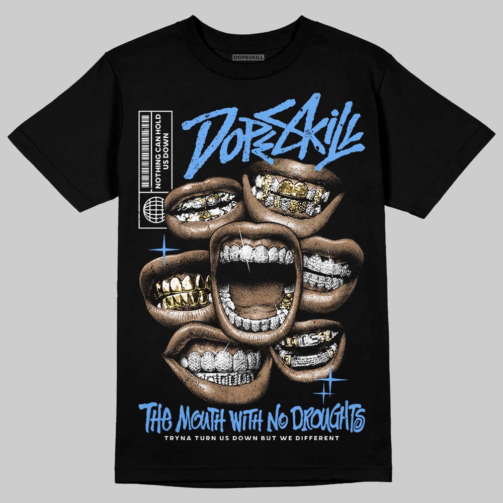 Jordan 5 Black University Blue DopeSkill T-Shirt The Mouth With No Droughts Graphic Streetwear - Black