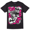 Jordan 1 Low GS “Fierce Pink” Dopeskill T-Shirt Don't Quit Graphic Streetwear - Black