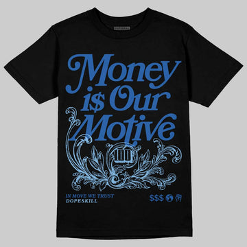 Air Foamposite One “International Blue” DopeSkill T-Shirt Money Is Our Motive Typo Graphic Streetwear - Black