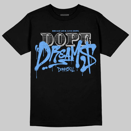 Jordan 5 Black University Blue DopeSkill T-Shirt Dope Dreams Graphic Streetwear - black