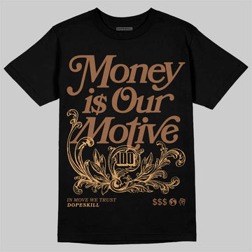 Jordan 1 High OG Black Metallic Gold DopeSkill T-Shirt Money Is Our Motive Typo Graphic Streetwear - Black