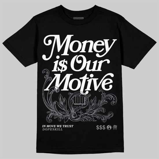 Jordan 3 “Cement Grey” DopeSkill T-Shirt Money Is Our Motive Typo Graphic Streetwear - Black