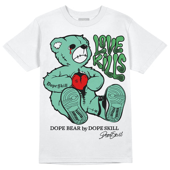 Jordan 1 High OG Green Glow DopeSkill T-Shirt Love Kills Graphic Streetwear - White