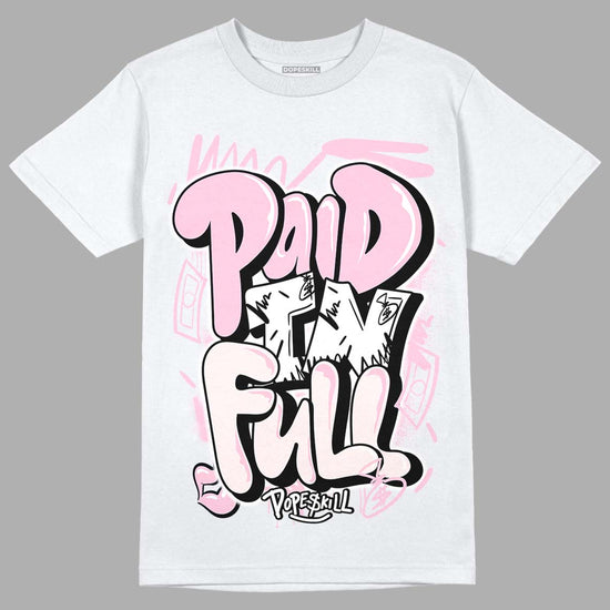 Dunk Low LX Pink Foam DopeSkill T-Shirt New Paid In Full Graphic Streetwear - White