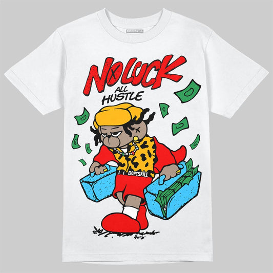 Red Sneakers DopeSkill T-Shirt No Luck, All Hustle Graphic Streetwear - White