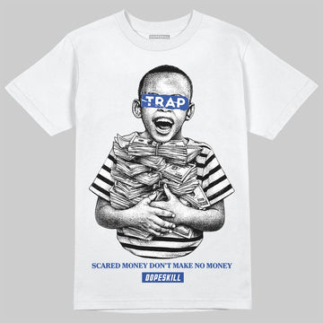 Royal Blue Sneakers DopeSkill T-Shirt Scared Money Don't Make No Money Graphic Streetwear - White