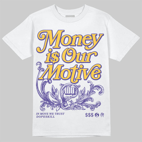 Kobe 8 Protro "Lakers Home" DopeSkill T-Shirt Money Is Our Motive Typo Graphic Streetwear - WHite 