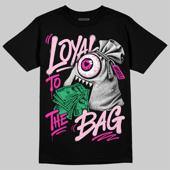 Dunk Triple Pink DopeSkill T-Shirt Loyal To The Bag Graphic Streetwear - Black