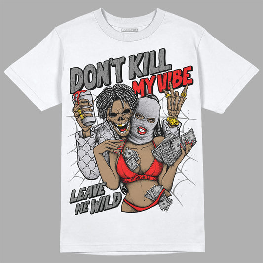 Grey Sneakers DopeSkill T-Shirt Don't Kill My Vibe Graphic Streetwear - White 