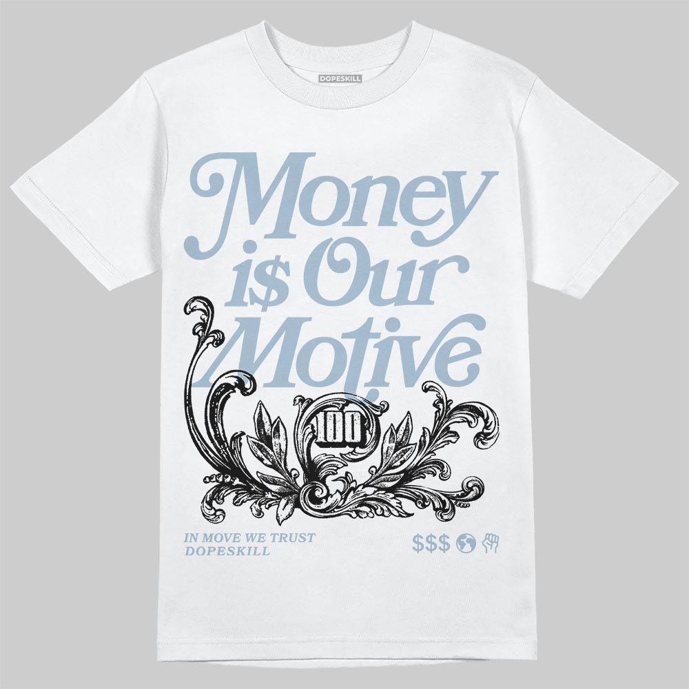 Jordan 40 “Blue Suede” DopeSkill T-Shirt Money Is Our Motive Typo Graphic Streetwear - White