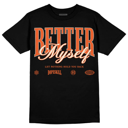 Jordan 3 Georgia Peach DopeSkill T-Shirt Better Myself Graphic Streetwear - Black