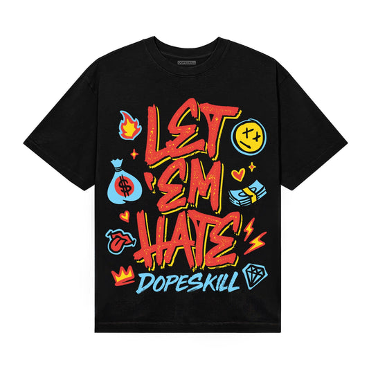 Red Sneakers DopeSkill T-Shirt Let 'em Hate Graphic Streetwear - Black