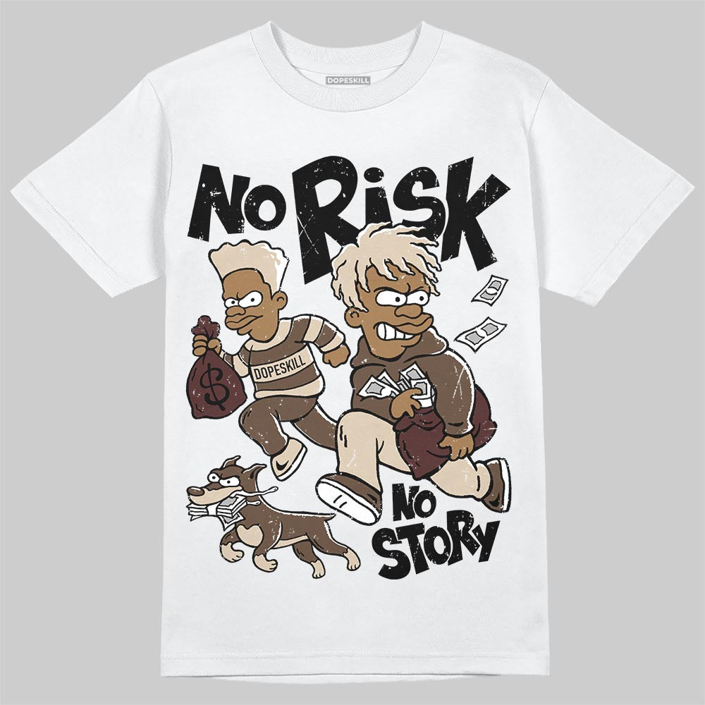 A Ma Maniére x Air Jordan 4 “Dark Mocha” DopeSkill T-Shirt No Risk No Story Graphic Streetwear - White