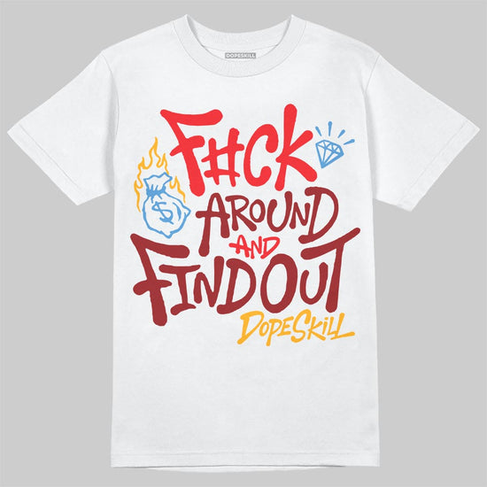 Red Sneakers DopeSkill T-Shirt F#ck Around And Find Out Graphic Streetwear - White