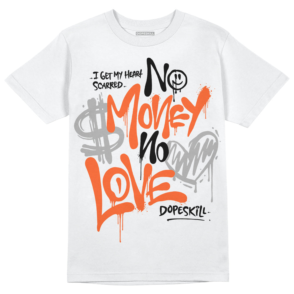 Jordan 3 Georgia Peach DopeSkill T-Shirt No Money No Love Typo Graphic Streetwear - WHite