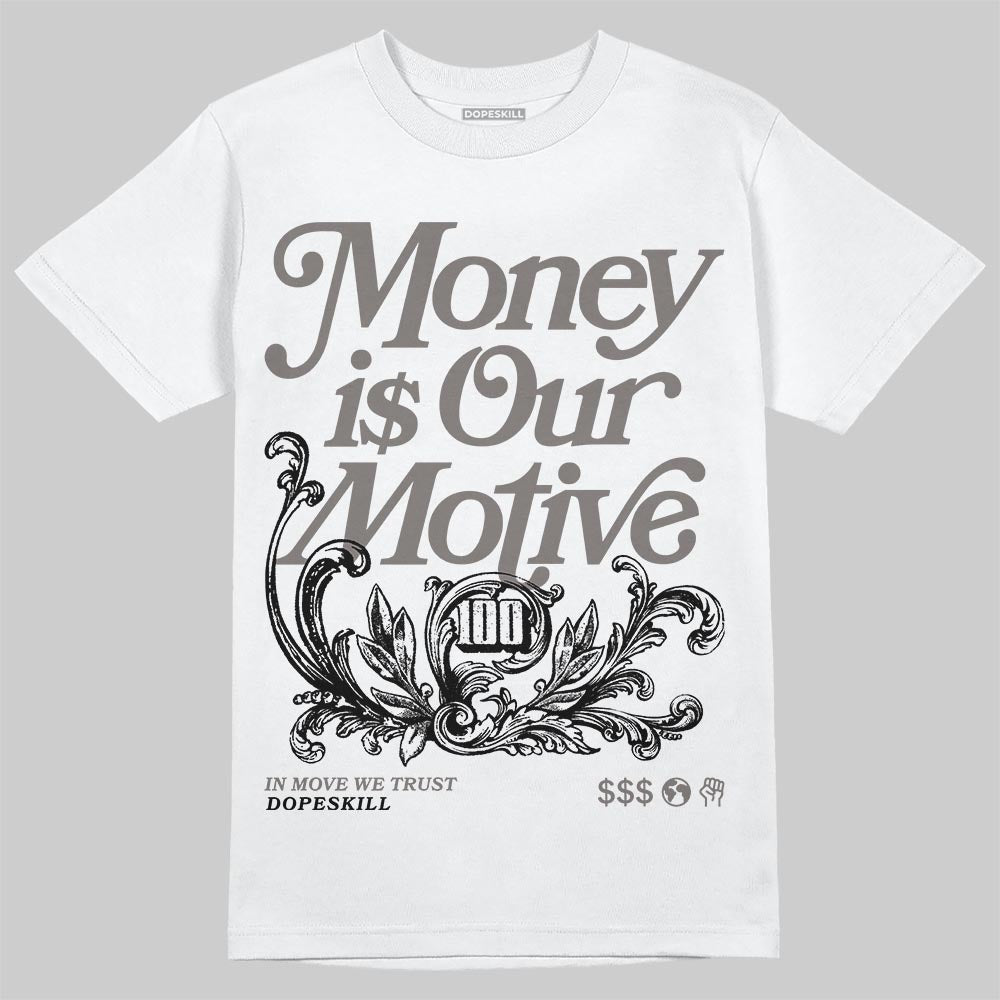 Jordan 4 Retro Cave Stone DopeSkill T-Shirt Money Is Our Motive Typo Graphic Streetwear - White