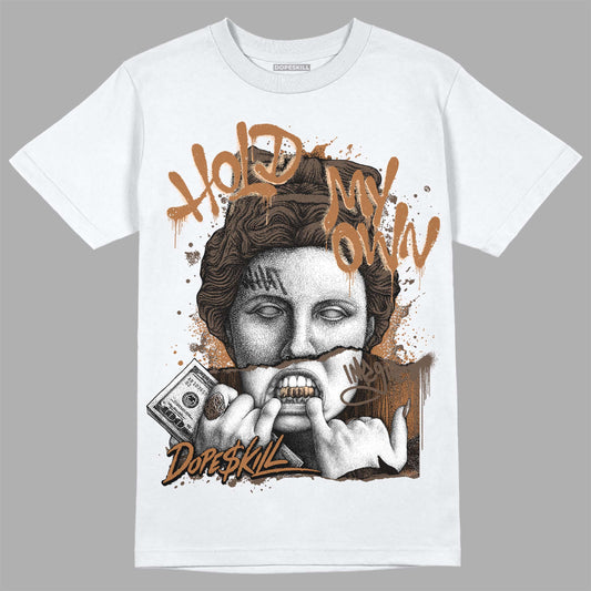 Jordan 1 Retro High OG Palomino DopeSkill T-Shirt Hold My Own Graphic Streetwear - White