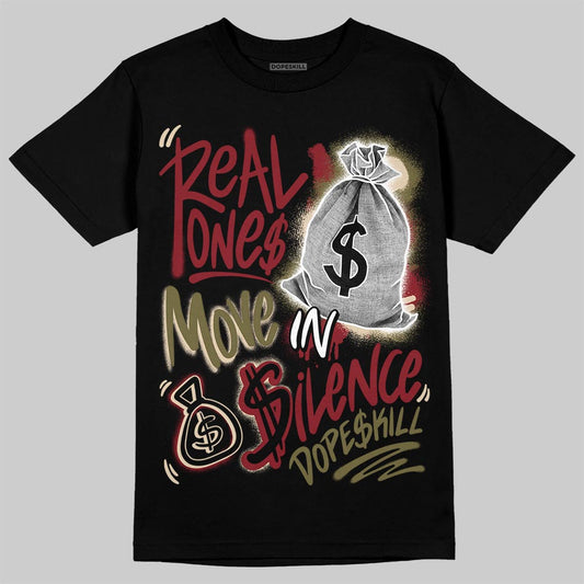 SB Dunk Low “Dark Team Red/Olive Flak” DopeSkill T-Shirt Real Ones Move In Silence Graphic Streetwear - Black