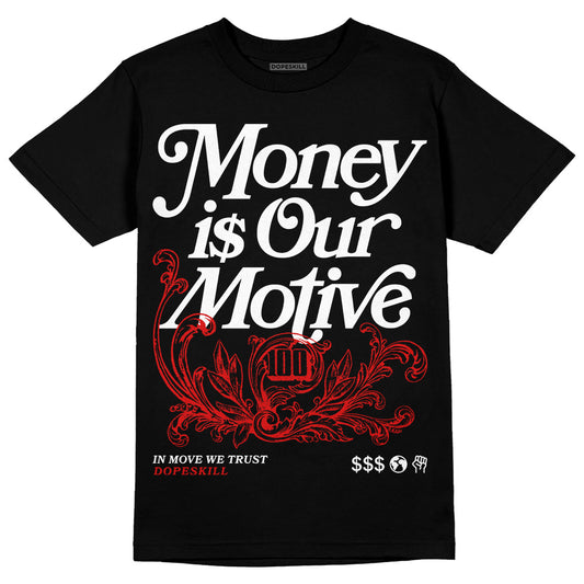 Jordan 3 Retro Fire Red DopeSkill T-Shirt Money Is Our Motive Typo Graphic Streetwear - Black