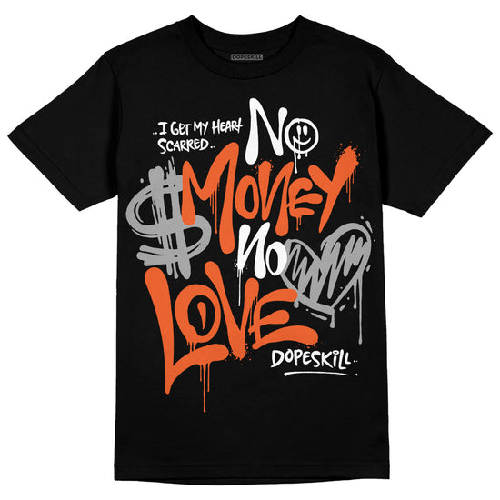 Jordan 3 Georgia Peach DopeSkill T-Shirt No Money No Love Typo Graphic Streetwear - Black