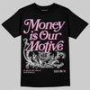 Jordan 4 WMNS “Orchid” DopeSkill T-Shirt Money Is Our Motive Typo Graphic Streetwear - Black