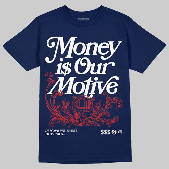 Jordan 11 “Rare Air” DopeSkill T-Shirt Money Is Our Motive Typo  Graphic Streetwear - Navy