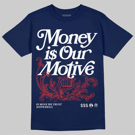 Jordan 11 “Rare Air” DopeSkill T-Shirt Money Is Our Motive Typo  Graphic Streetwear - Navy