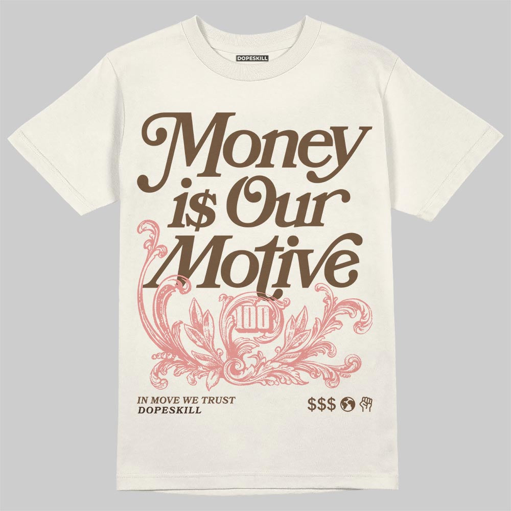 Jordan 1 High OG “Baroque Brown” DopeSkill T-Shirt Money Is Our Motive Typo Graphic Streetwear - Sand