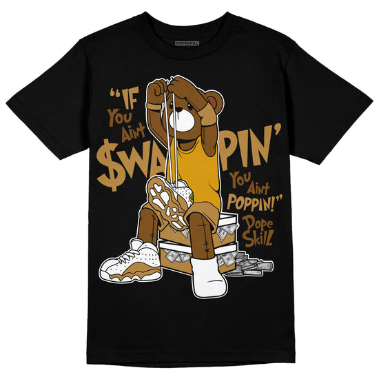 Jordan 13 Wheat 2023 DopeSkill T-Shirt If You Aint Graphic Streetwear - Black