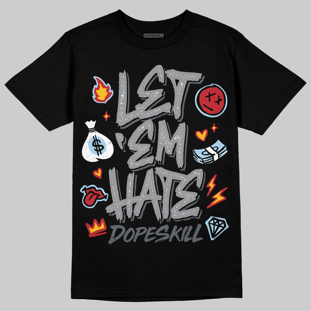 Jordan 5 Retro Wolf Grey (2026) DopeSkill T-Shirt Let 'em Hate Graphic Streetwear - Black