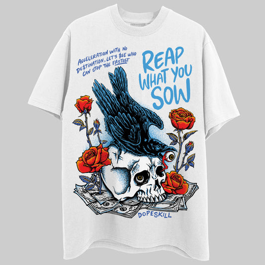 Royal Blue Sneakers DopeSkill T-Shirt Reap What You Sow Graphic Streetwear - White