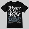 Jordan 40 “Blue Suede” DopeSkill T-Shirt Money Is Our Motive Typo Graphic Streetwear - Black