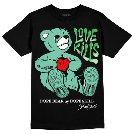 Jordan 1 High OG Green Glow DopeSkill T-Shirt Love Kills Graphic Streetwear - Black