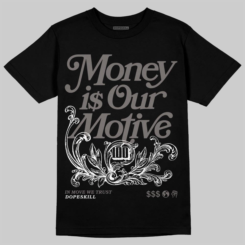 Jordan 4 Retro Cave Stone DopeSkill T-Shirt Money Is Our Motive Typo Graphic Streetwear - Black