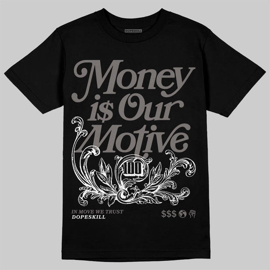 Jordan 4 Retro Cave Stone DopeSkill T-Shirt Money Is Our Motive Typo Graphic Streetwear - Black