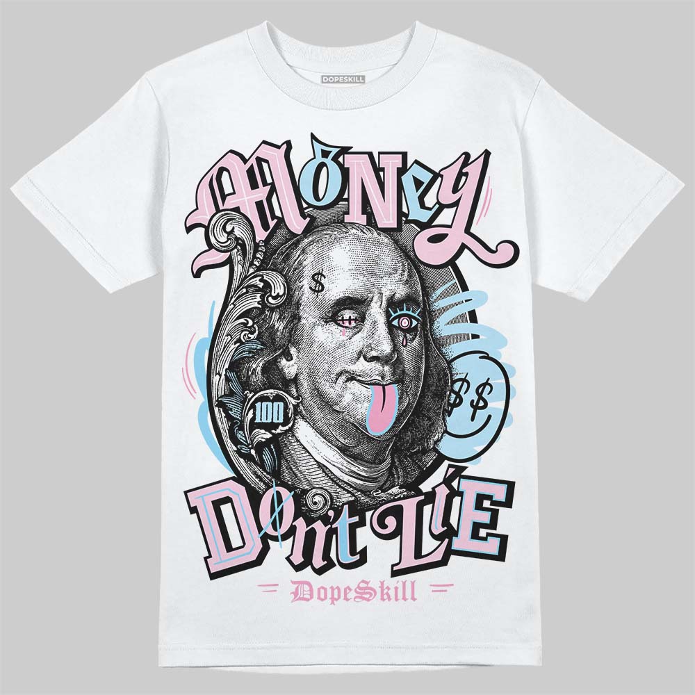 Jordan 1 Low SE Paw Print Pink Foam DopeSkill T-Shirt Money Don't Lie Graphic Streetwear - WHite 