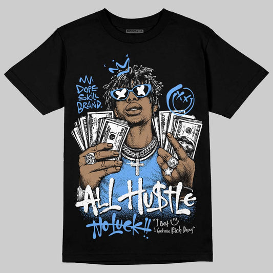 Jordan 5 Black University Blue DopeSkill T-Shirt All Hustle No Luck Graphic Streetwear - black