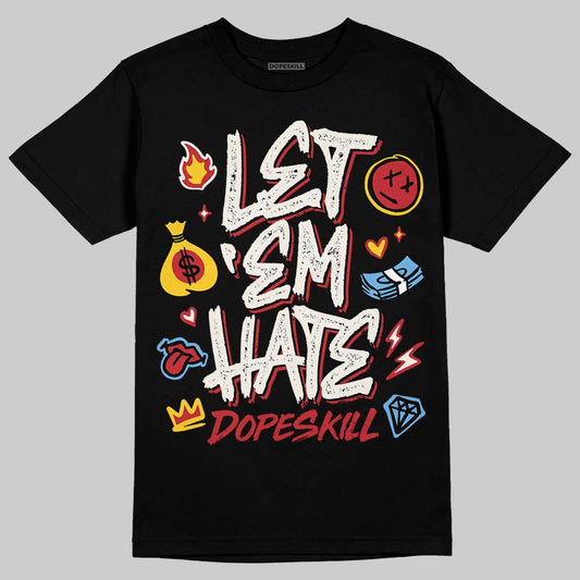Jordan 4 “Flight Club” DopeSkill T-Shirt Let 'em Hate Graphic Streetwear - Black